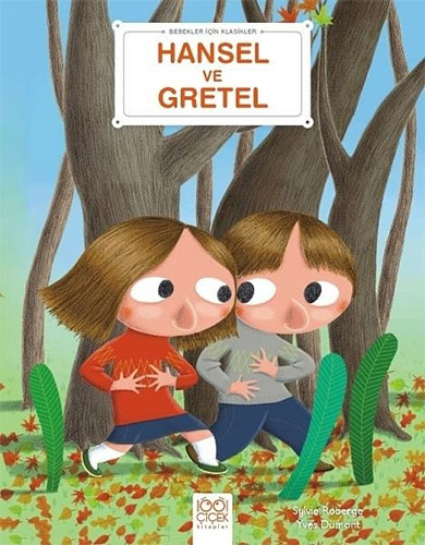 Bebekler İçin Klasikler - Hansel ve Gretel 