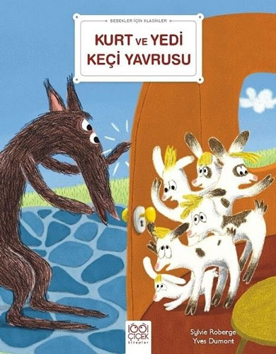 Bebekler İçin Klasikler - Kurt ve Yedi Keçi Yavrusu