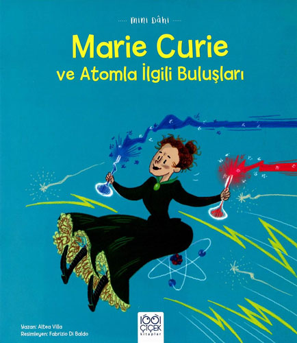 Mini Dâhi - Marie Curie ve Atomla İlgili Buluşları 