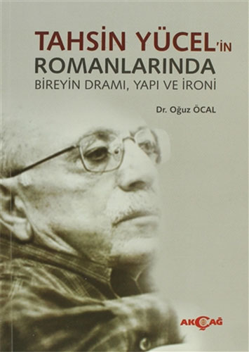 Tahsin Yücel'in Romanlarında Bireyin Dramı Yapı ve İroni