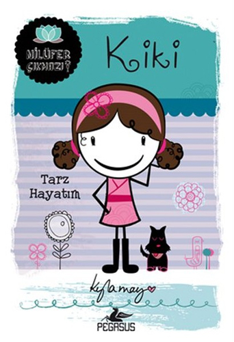 Nilüfer Çıkmazı Serisi - Kiki: Tarz Hayatım