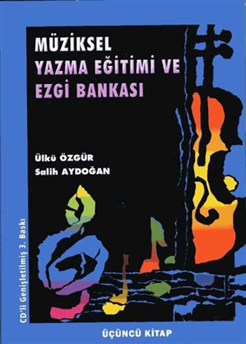 Müziksel Yazma Eğitimi ve Ezgi Bankası (Üçüncü Kitap)