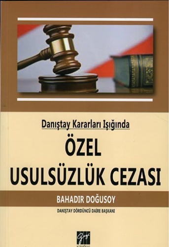 Danıştay Kararları Işığında Özel Usulsüzlük Cezası