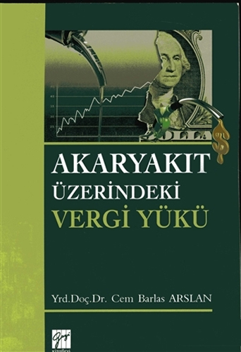 Akaryakıt Üzerindeki Vergi Yükü