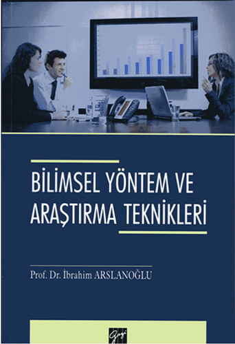 Bilimsel Yöntem ve Araştırma Teknikleri