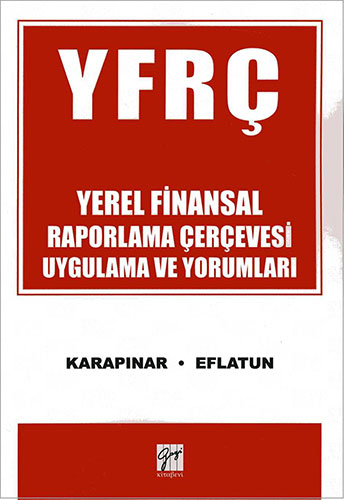 Yerel Finansal Raporlama Çerçevesi Uygulama ve Yorumları