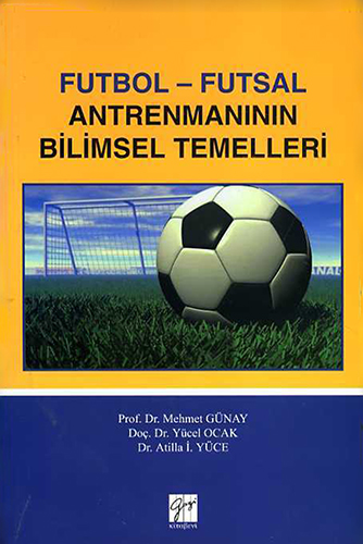 Futbol - Futsal Antrenmanının Bilimsel Temelleri