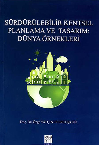 Sürdürülebilir Kentsel Planlama ve Tasarım: Dünya Örnekleri