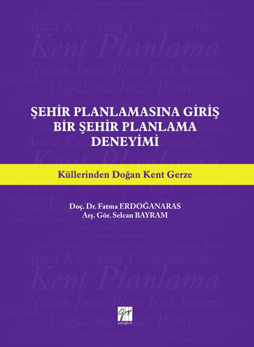 Şehir Planlamasına Giriş Bir Şehir Planlama Deneyimi