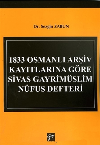 1833 Osmanlı Arşiv Kayıtlarına Göre Sivas Gayrimüslim Nüfus Defteri