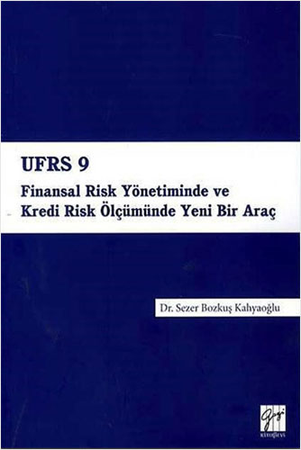 UFRS9 - Finansal Risk Yönetiminde ve Kredi Risk Ölçümünde Yeni Bir Araç