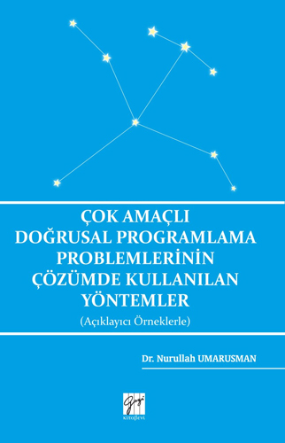 Çok Amaçlı Doğrusal Programlama Problemlerinin Çözümde Kullanılan Yöntemler