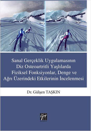 Sanal Gerçeklik Uygulamasının Diz Osteoartritli Yaşlılarda Fiziksel Fonksiyonlar, Denge ve Ağrı Üzerindeki Etkilerinin İncelenmesi