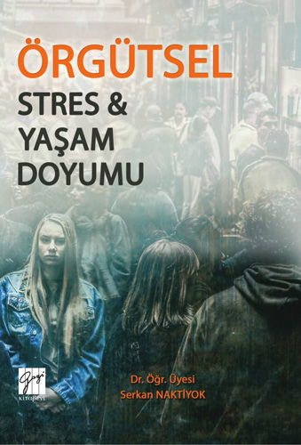 Örgütsel Stres & Yaşam Doyumu