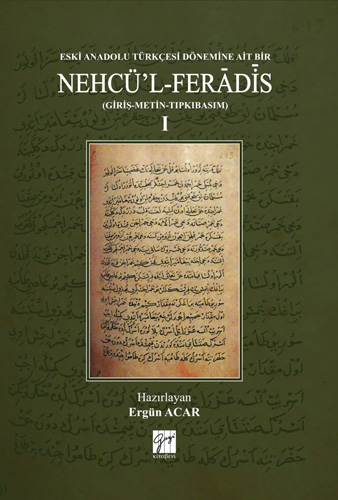 Eski Anadolu Türkçesi Dönemine Ait Bir Nehcü'l Feradis 1 (Ciltli)