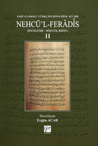 Eski Anadolu Türkçesi Dönemine Ait Bir Nehcü'l Feradis 2 (Ciltli) 