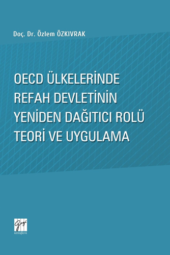 OECD Ülkelerinde Refah Devletinin Yeniden Dağıtıcı Rolü Teori ve Uygulama