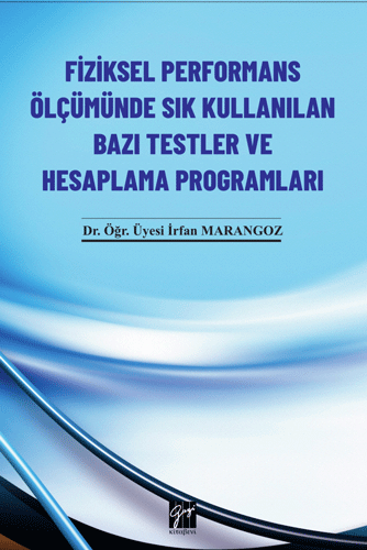 Fiziksel Performans Ölçümünde Sık Kullanılan Bazı Testler ve Hesaplama Programları