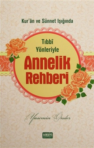 Tıbbi Yönleriyle Annelik Rehberi