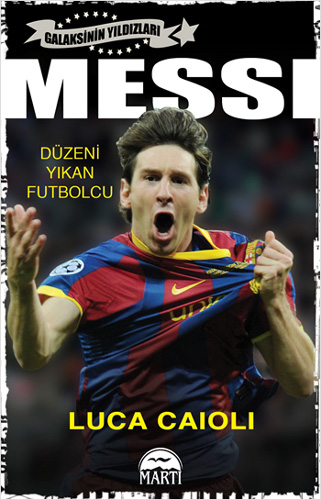 Messi - Düzeni Yıkan Futbolcu