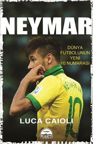 Neymar - Dünya Futbolunun Yeni 10 Numarası