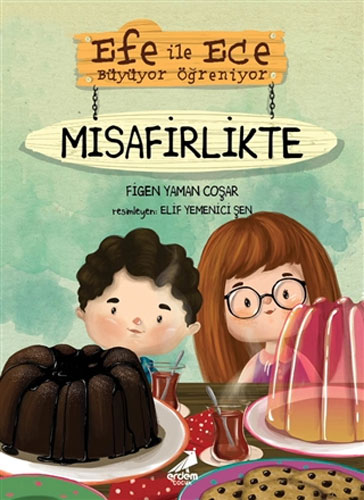 Efe ile Ece Büyüyor Öğreniyor - Misafirlikte