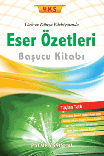 2018 YKS Türk ve Dünya Edebiyatında Eser Özetleri Başucu Kitabı