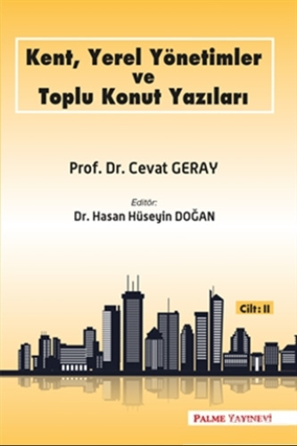 Kent, Yerel Yönetimler ve Toplu Konut Yazıları (Cilt 2)