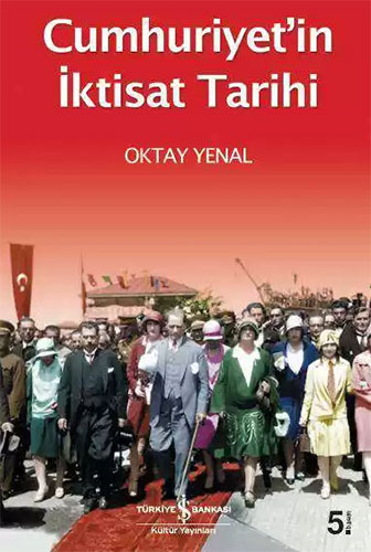 Cumhuriyet’in İktisat Tarihi