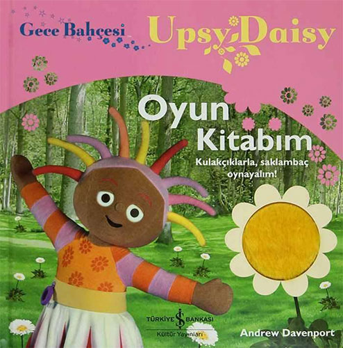 Gece Bahçesi - Upsy Daisy Oyun Kitabım (Ciltli)