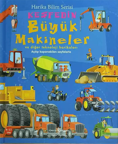 Keşfedin - Büyük Makineler ve Diğer Teknoloji Harikaları