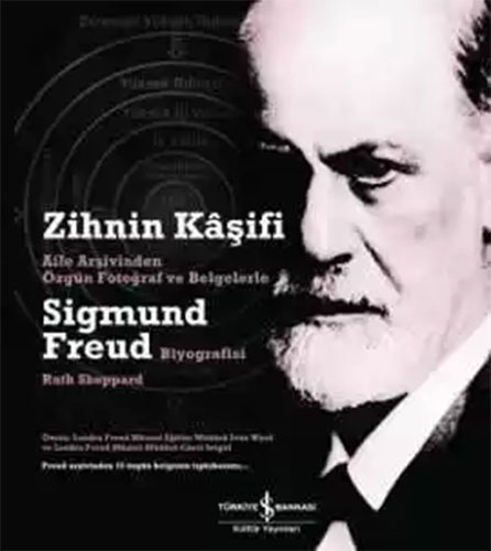 Zihnin Kaşifi - Sigmund Freud Biyografisi (Ciltli)