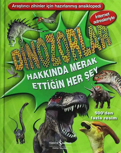 Dinozorlar Hakkında Merak Ettiğin Her Şey