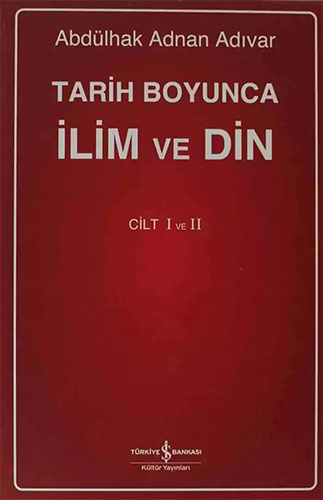 Tarih Boyunca İlim ve Din - Cilt 1 ve 2 (Ciltli)