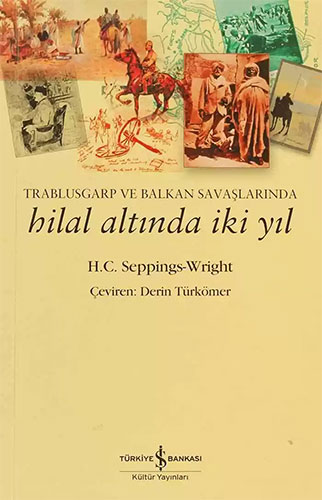 Trablusgarp ve Balkan Savaşlarında Hilal Altında İki Yıl