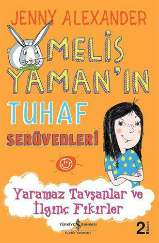 Melis Yaman’ın Tuhaf Serüvenleri - Yaramaz Tavşanlar ve İlginç Fikirler