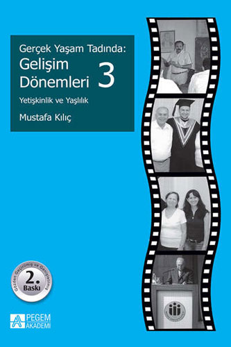 Gerçek Yaşam Tadında: Gelişim Dönemleri - 3