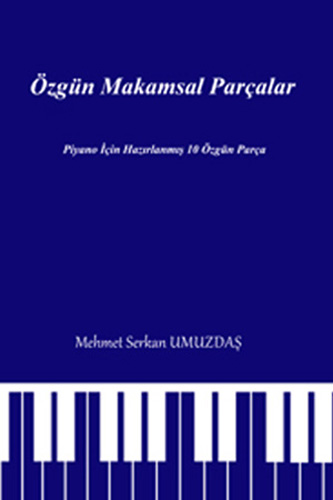 Özgün Makamsal Parçalar