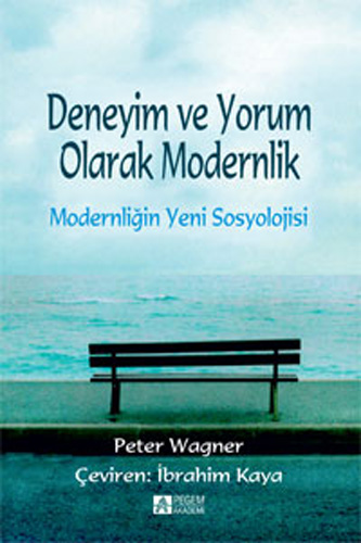 Deneyim ve Yorum Olarak Modernlik 