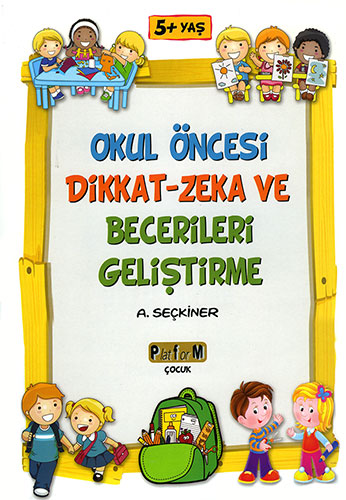 Okul Öncesi Dikkat - Zeka ve Becerilerini Geliştirme