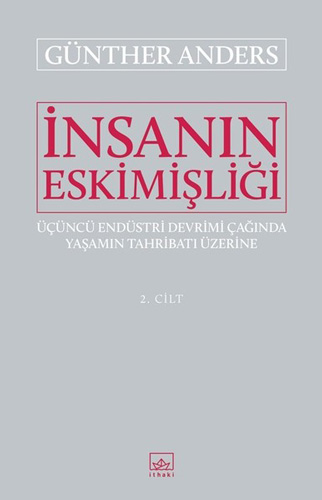 İnsanın Eskimişliği Cilt - 2