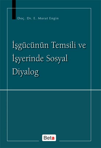 İşgücünün Temsili ve İşyerinde Sosyal Diyalog