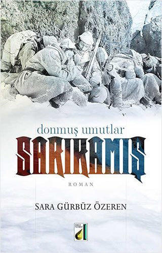 Sarıkamış Donmuş Umutlar