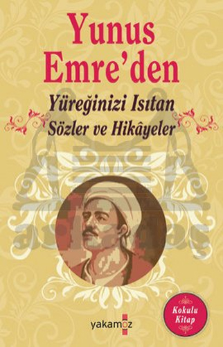 Yunus Emre'den Yüreğinizi Isıtan Sözler ve Hikayeler