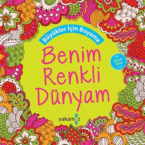 Büyükler için Boyama - Benim Renkli Dünyam (Kokulu Kitap)