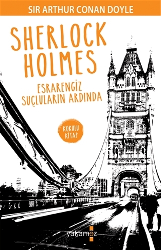 Sherlock Holmes - Esrarengiz Suçluların Ardında