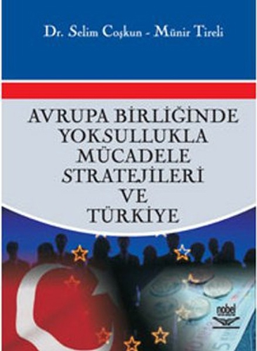 Avrupa Birliğinde Yoksullukla Mücadele Stratejileri ve Türkiye