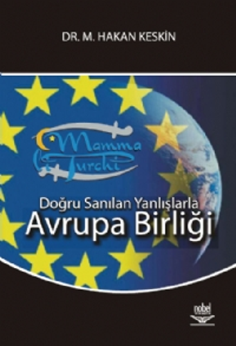 Doğru Sanılan Yanlışlarla Avrupa Birliği