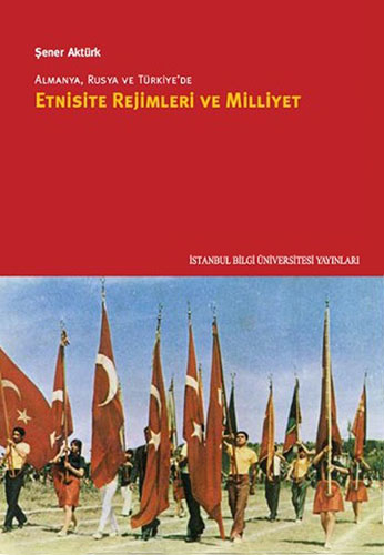 Almanya, Rusya ve Türkiyede Etnisite Rejimleri ve Milliyet