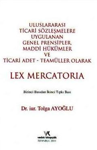 Uluslararası Ticari Sözleşmelere Uygulanan Genel Prensipler (Ciltli)